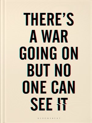 There's a War Going On But No One Can See It - ebook